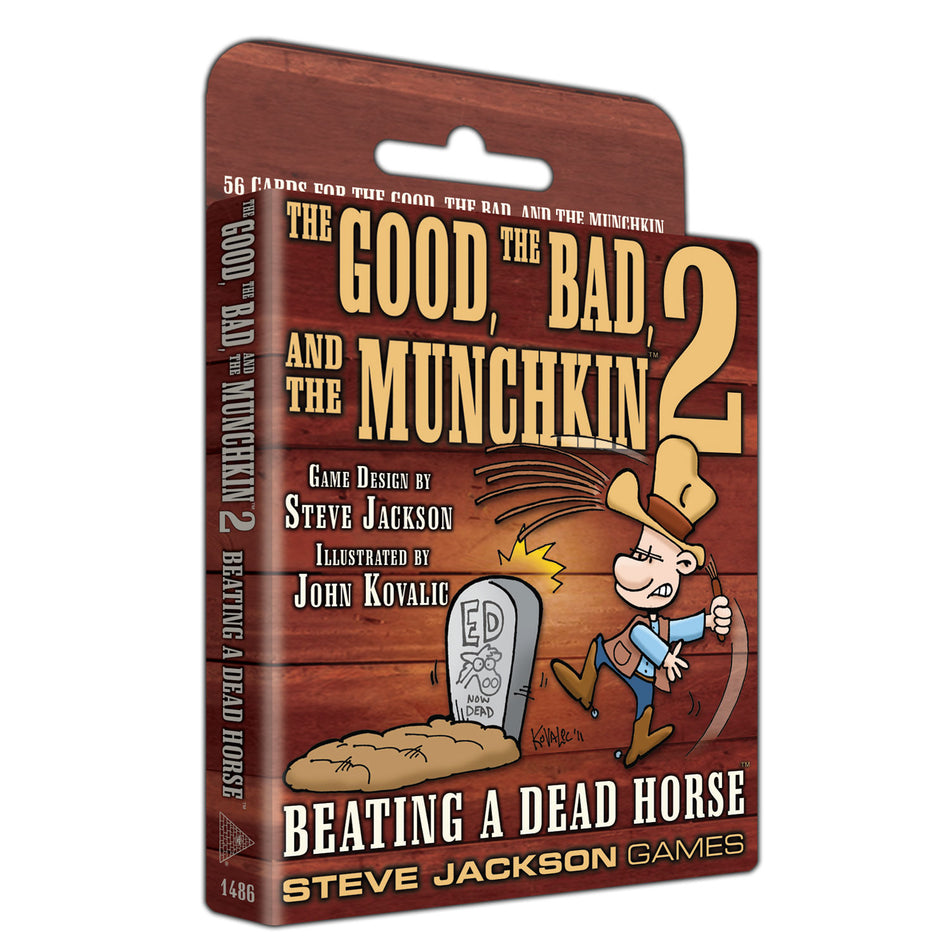 The Good,The Bad, and the Munchkin 2 Beating a Dead Horse